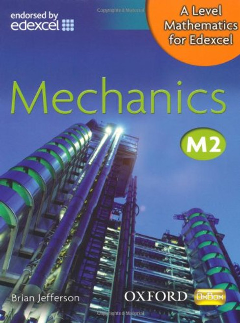 A Level Mathematics for Edexcel M2. Mechanics