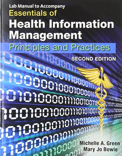 Lab Manual to Accompany Essentials of Health Information Management: Principles and Practices, 2nd Edition