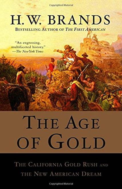 The Age of Gold: The California Gold Rush and the New American Dream (Search and Recover)