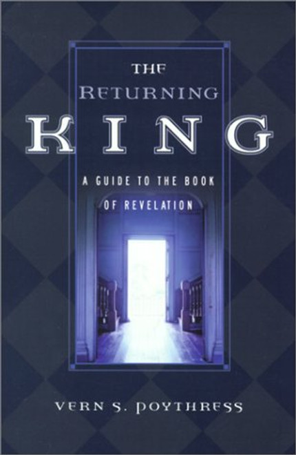 The Returning King: A Guide to the Book of Revelation