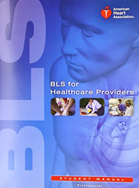 BLS for Healthcare Providers (Student Manual)