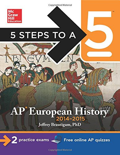 5 Steps to a 5 AP European History, 2014-2015 Edition (5 Steps to a 5 on the Advanced Placement Examinations Series)