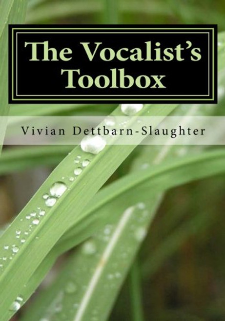 The Vocalist's Toolbox: A Portable Workshop for Singers