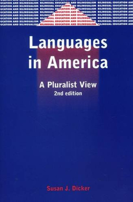 Languages in America: A Pluralist View (Bilingual Education & Bilingualism)