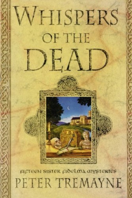 Whispers of the Dead: Fifteen Sister Fidelma Mysteries (Sister Fidelma Mysteries)