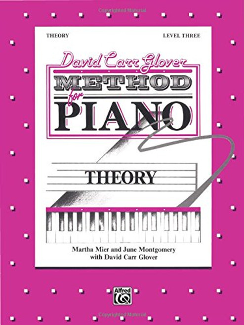 David Carr Glover Method for Piano Theory: Level 3 David Carr Glover Method for Piano Theory: Level 3