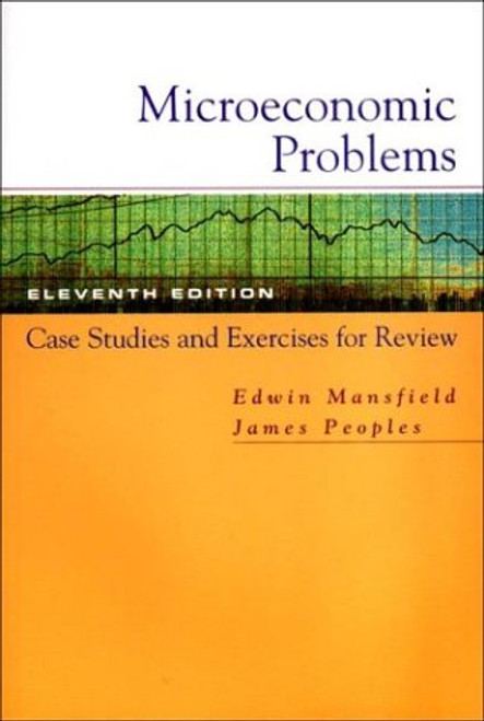 Microeconomic Problems: Case Studies and Exercises for Review: for Microeconomics: Theory and Applications, Eleventh Edition
