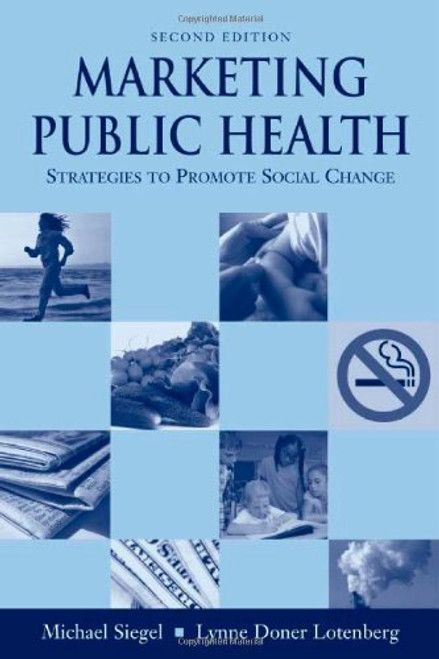 Marketing Public Health: Strategies To Promote Social Change