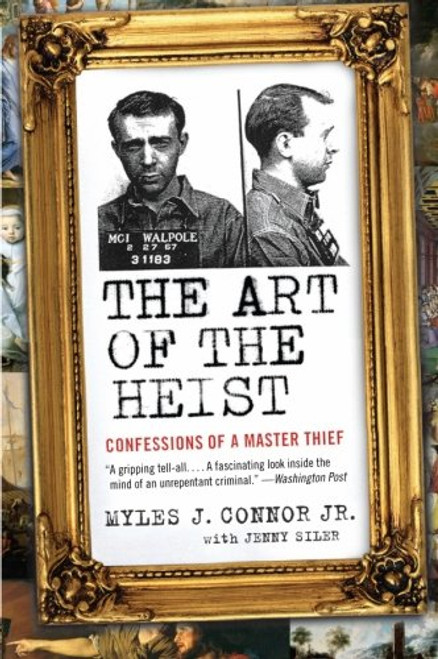 The Art of the Heist: Confessions of a Master Thief