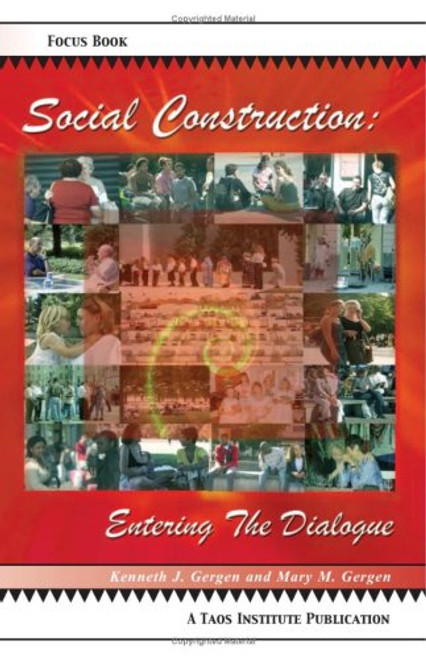 Social Construction: Entering the Dialogue (Focus Book)
