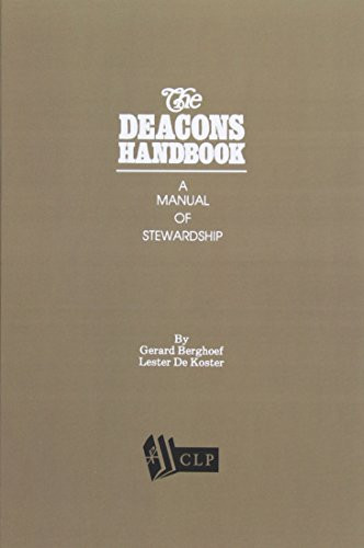 The Deacons Handbook - A Manual of Stewardship