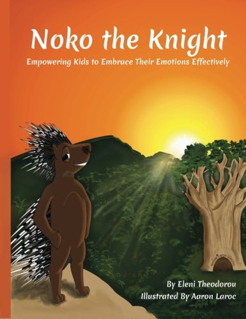 Noko The Knight: Empowering Kids to Embrace their Emotions Effectively