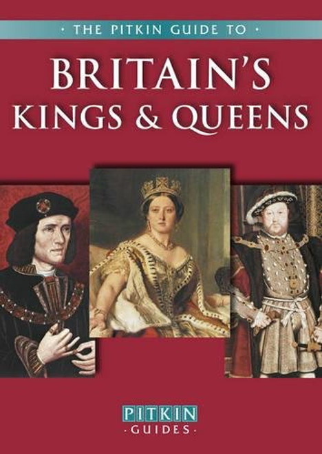 Britain's Kings & Queens (Pitkin Guides)