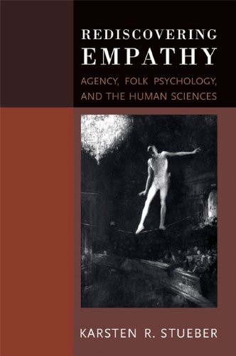 Rediscovering Empathy: Agency, Folk Psychology, and the Human Sciences (MIT Press)