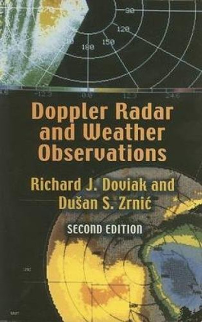 Doppler Radar and Weather Observations: Second Edition (Dover Books on Engineering)