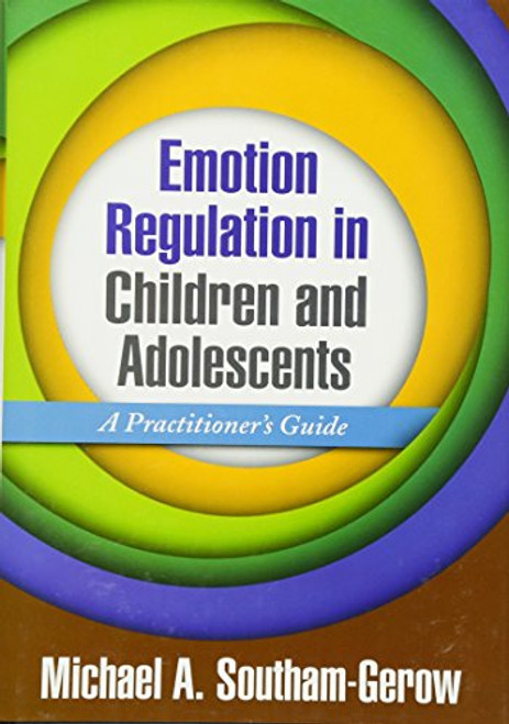 Emotion Regulation in Children and Adolescents: A Practitioner's Guide