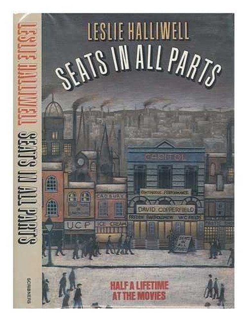 Seats in All Parts: Half a Lifetime at the Movies