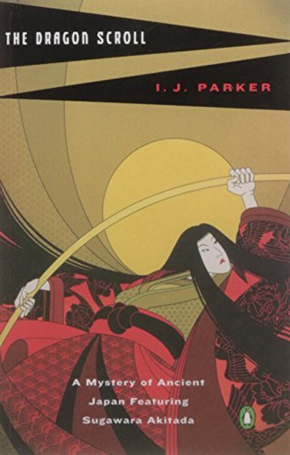 The Dragon Scroll: A Mystery of Ancient Japan Featuring Sugawara Akitada