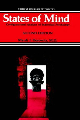States of Mind: Configurational Analysis of Individual Psychology (Critical Issues in Psychiatry)