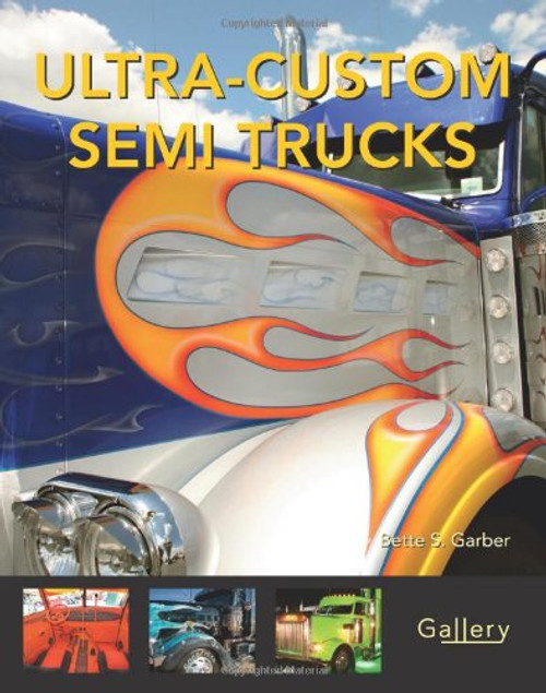 Ultra-Custom Semi Trucks (Gallery)