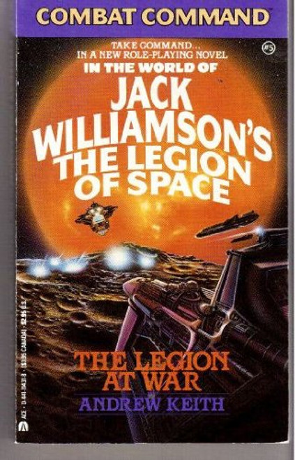 The Legion At War (Combat Command in the World of Jack Williamson) The Legion At War (Combat Command in the World of Jack Williamson)