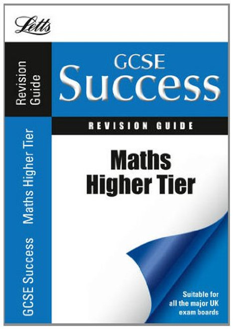 Maths - Higher Tier: Revision Guide (Letts GCSE Success)