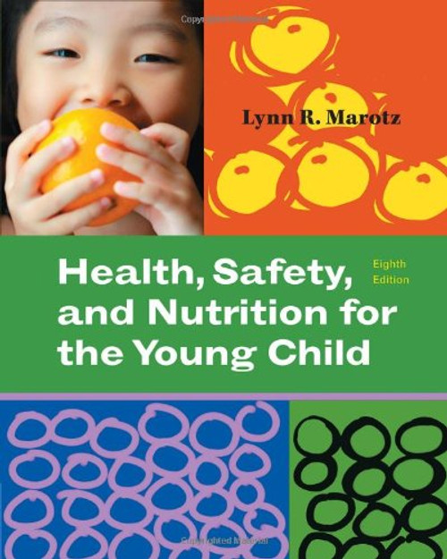 Health, Safety, and Nutrition for the Young Child (Whats New in Early Childhood)