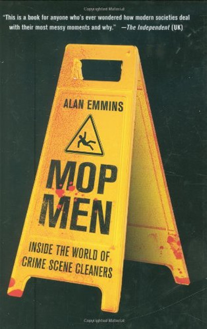 Mop Men: Inside the World of Crime Scene Cleaners