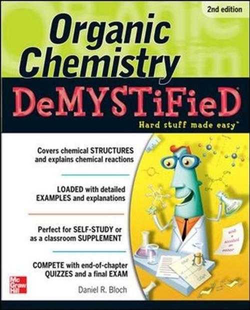 Organic Chemistry Demystified 2/E Organic Chemistry Demystified 2/E