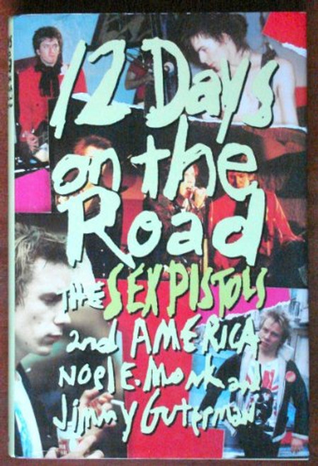 12 Days on the Road: The Sex Pistols and America