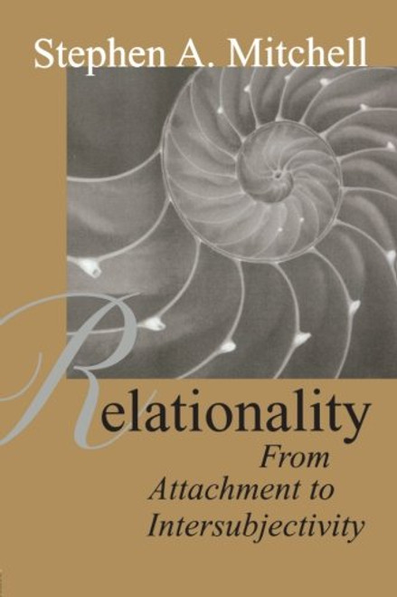 Relationality: From Attachment to Intersubjectivity (Relational Perspectives Book Series)