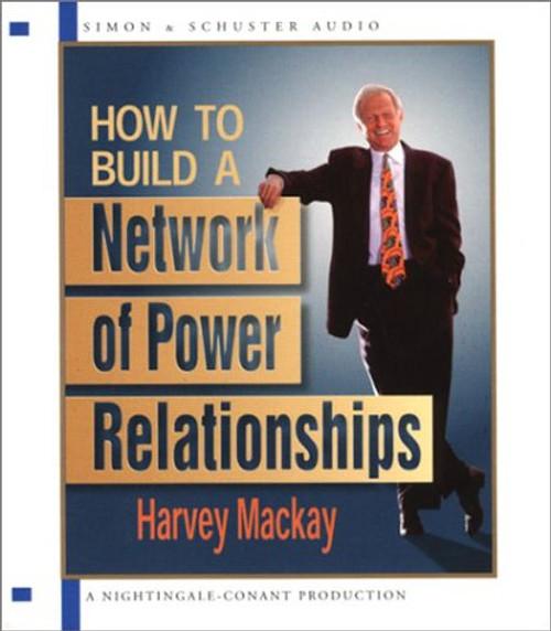 How to Build a Network of Power Relationships How to Build a Network of Power Relationships