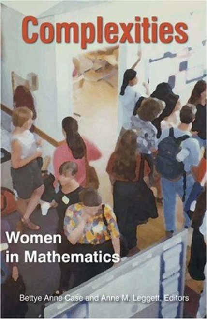 Complexities: Women in Mathematics Complexities: Women in Mathematics