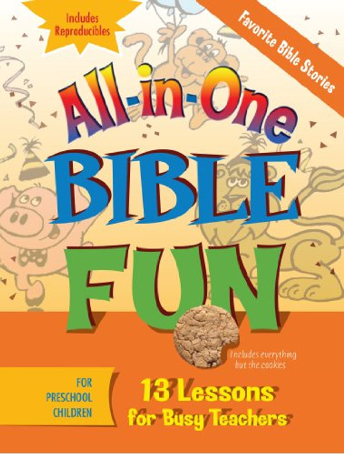 All-in-One Bible Fun for Preschool Children: Favorite Bible Stories: 13 Lessons for Busy Teachers