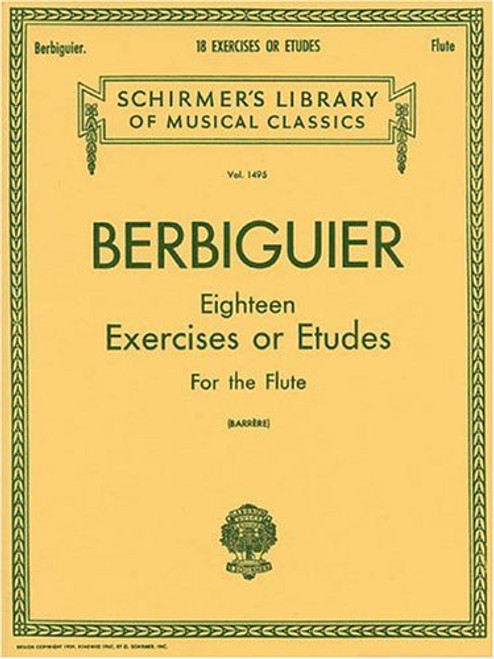 Berbiguier Eighteen Exercises or Etudes for Flute Berbiguier Eighteen Exercises or Etudes for Flute