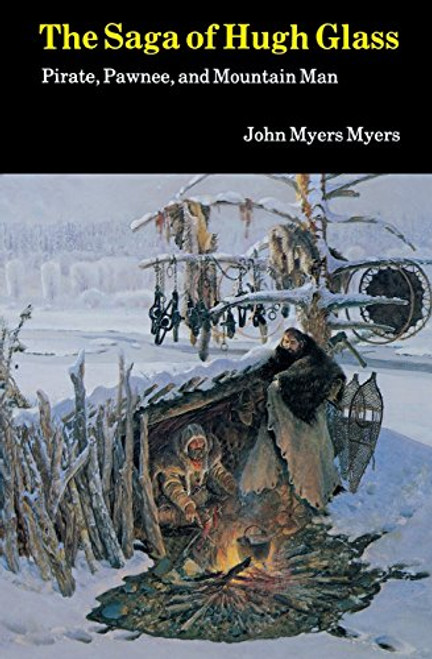 The Saga of Hugh Glass: Pirate, Pawnee, and Mountain Man