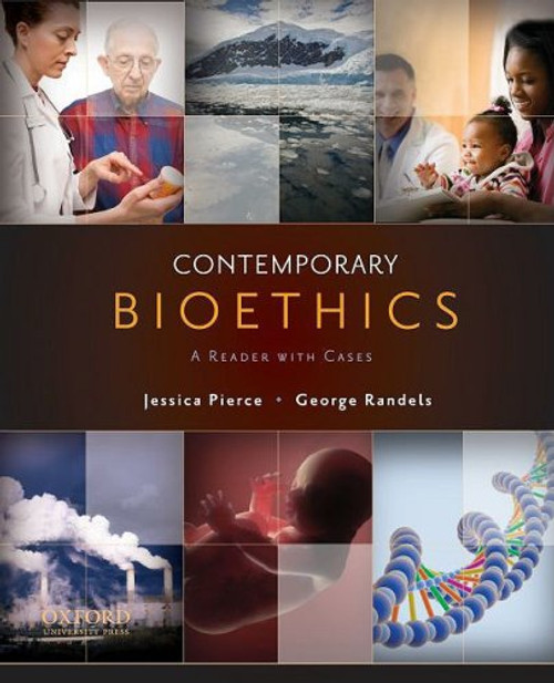 Contemporary Bioethics: A Reader with Cases Contemporary Bioethics: A Reader with Cases
