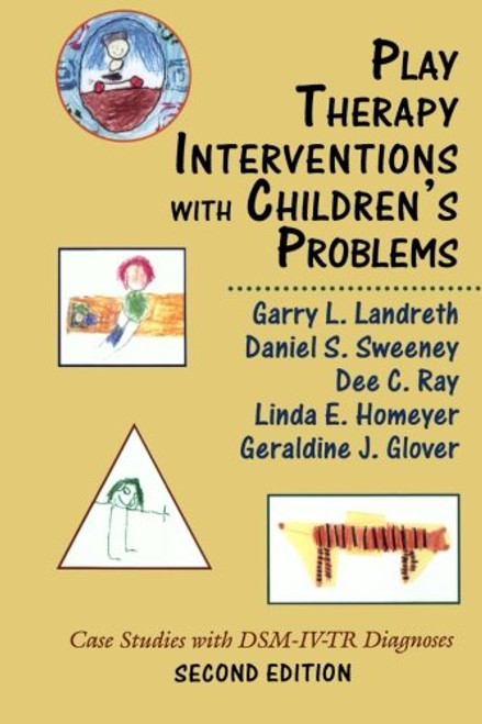 Play Therapy Interventions with Children's Problems: Case Studies with DSM-IV-TR Diagnoses