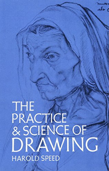 The Practice and Science of Drawing (Dover Art Instruction) The Practice and Science of Drawing (Dover Art Instruction)