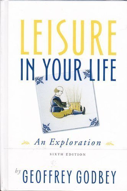 Leisure in Your Life: An Exploration