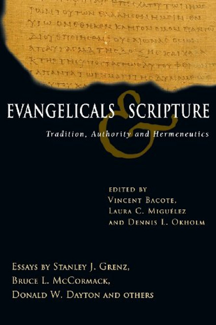 Evangelicals & Scripture: Tradition, Authority and Hermeneutics (Wheaton Theology Conference)