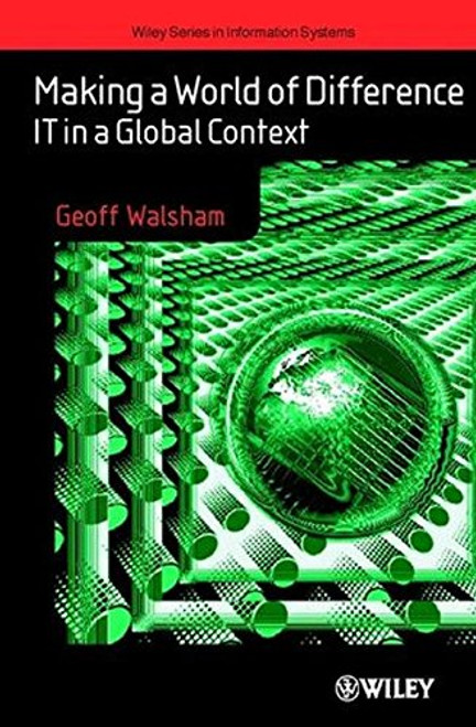 Making a World of Difference: IT in a Global Context Making a World of Difference: IT in a Global Context
