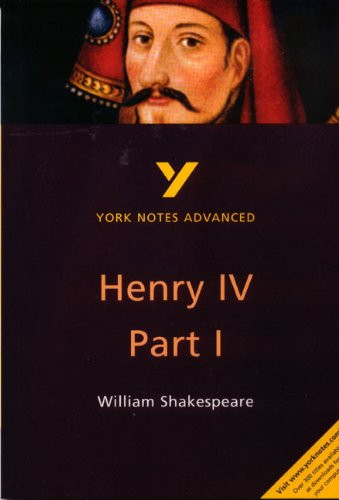 Henry IV Part I (2nd Edition) (York Notes Advanced)