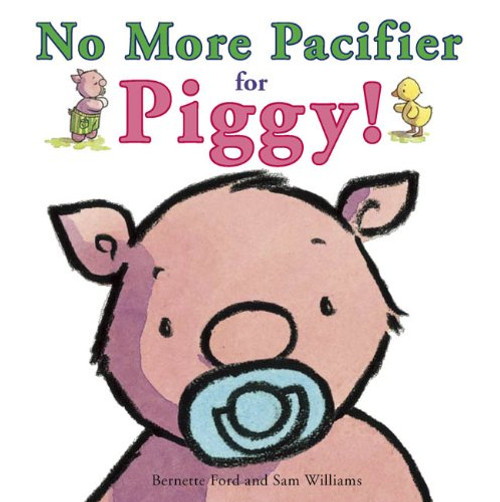 No More Pacifier for Piggy! (Ducky and Piggy)