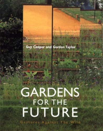 Gardens for the Future: Gestures Against the Wild