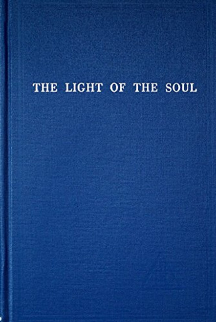 The Light of the Soul: Its Science and Effect : A Paraphrase of the Yoga Sutras of Patanjali
