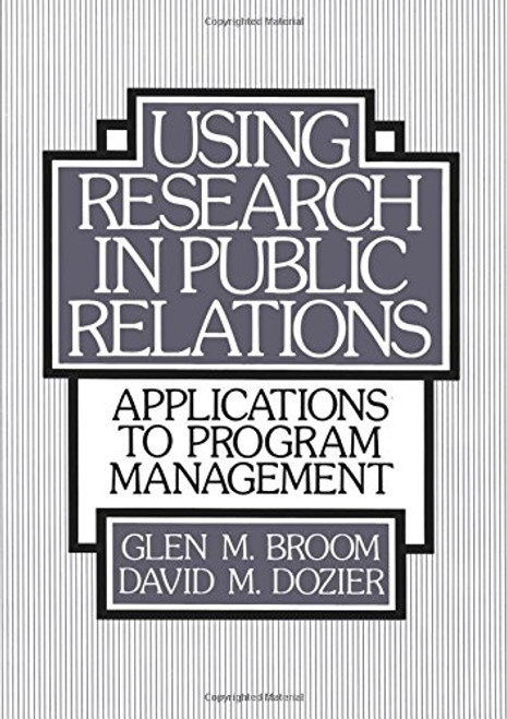 Using Research in Public Relations: Applications to Program Management