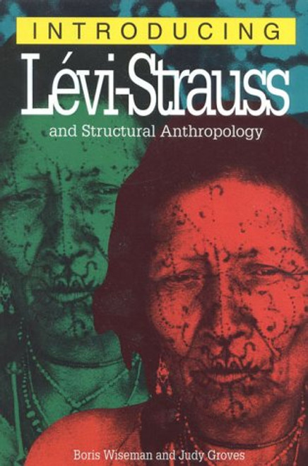 Introducing Levi Strauss and Structural Anthropology Introducing Levi Strauss and Structural Anthropology