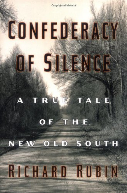 Confederacy of Silence: A True Tale of the New Old South