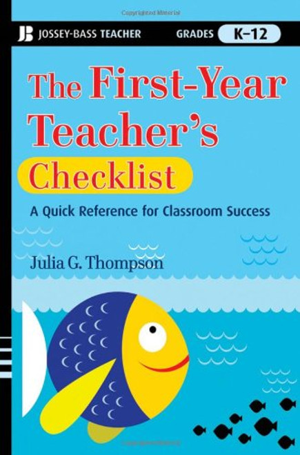 The First-Year Teacher's Checklist: A Quick Reference for Classroom Success